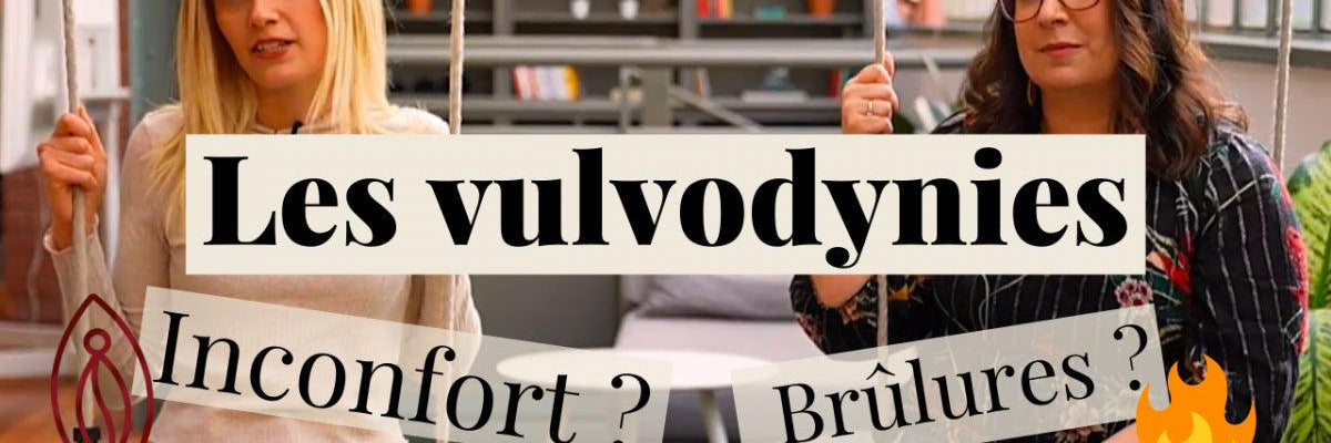 Qu'est-ce que la vulvodynie ? Quelles sont les causes ?