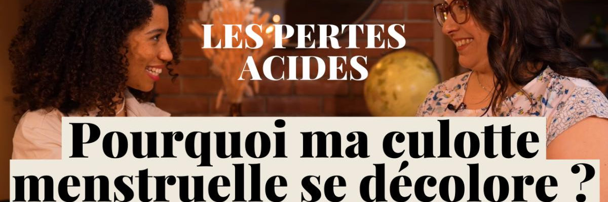 Pourquoi ma culotte menstruelle est tâchée ?